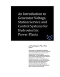 Cover: An Introduction to Generator Voltage, Station Service and Control Systems for Hydroelectric Power Plants - Dams and Hydroelectric Power P