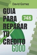 Cover: Gu&iacute;a para Reparar Tu Cr&eacute;dito: No pagues por lo que puedes hacer usted. - Independently Published
