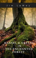 Cover: Hansel and Gretel in the Enchanted Forest - Independently Published