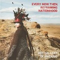 Cover: Every. Now. Then. - Art Gallery of Ontario