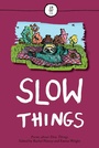 Cover: Slow Things - The Emma Press