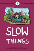 Cover: Slow Things - The Emma Press