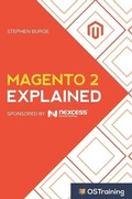 Cover: Magento 2 Explained: Your Step-By-Step Guide to Magento 2 - Independently Published