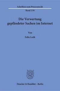 Abbildung von: Die Verwertung gepfändeter Sachen im Internet. - Duncker & Humblot