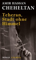 Cover: Teheran, Stadt ohne Himmel - C.H.BECK