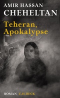 Cover: Teheran, Apokalypse - C.H.BECK