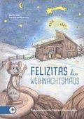 Cover: Felizitas / Felizitas die Weihnachtsmaus - RPA Verlag religionsp&auml;dagogischer Arbeitshilfen