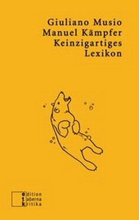 Enlarge image Cover: Keinzigartiges Lexikon - edition taberna kritika