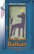Cover: Die T&uuml;r zum Balkan - Reisebuch Verlag