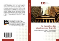 Abbildung von: La liquidation des établissements de crédit - Éditions universitaires européennes