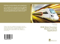 Enlarge image Cover: MVB Main Function Module and Its Application - Sudwestdeutscher Verlag Fur Hochschulschriften AG