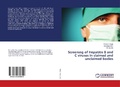 Cover: Screening of Hepatitis B and C viruses in claimed and unclaimed bodies - LAP Lambert Academic Publishing