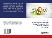 Enlarge image Cover: Fundamentals of Digital Image Processing with Matlab Example-Monograph - LAP Lambert Academic Publishing