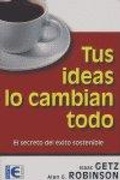 Cover: Tus ideas lo cambian todo - RA-MA S.A. Editorial y Publicaciones
