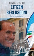 Cover: Citizen Berlusconi. Il cavalier miracolo. La vita, le imprese, la politica - Gli elefanti. Saggi;Garzanti