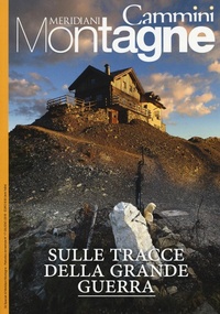 Abbildung von: Sulle tracce della grande guerra - Gli speciali di Meridiani montagne;Editoriale Domus
