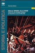 Cover: Dalla spada alla fede. Storia di una famiglia feudale. Gli Spatafora (secoli XIII-XVI) - Storia e politica;Bonanno