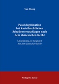 Cover: Passivlegitimation bei kartellrechtlichen Schadensersatzklagen nach dem chinesischen Recht - Kovac, Dr. Verlag