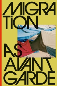 Abbildung von: Migration as Avant-Garde - Verlag Kettler
