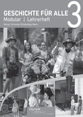 Cover: Geschichte f&uuml;r alle 3 - Modular - Lehrerheft - Olympe Verlag