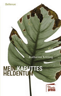 Enlarge image Cover: Mein kaputtes Heldentum - Marta Press UG (haftungsbeschränkt)
