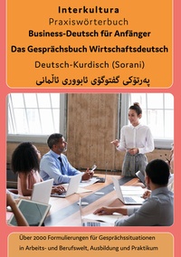 Abbildung von: Interkultura Business-Deutsch für Anfänger Deutsch-Kurdisch Sorani - Interkultura Verlag - Social Business Verlag