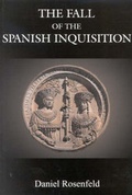 Cover: The Fall of the Spanish Inquisition - Rosenfeld Books Publishing
