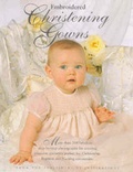 Cover: Embroidered Christening Gowns - Country Bumpkin