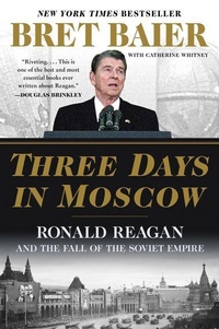Enlarge image Cover: Three Days in Moscow: Ronald Reagan and the Fall of the Soviet Empire - William Morrow Paperbacks