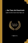 Cover: ... Der Tanz Als Kunstwerk - Wentworth Press