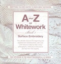 Cover: A-Z of White Work: Surface Embroidery Book 1 - Country Bumpkin