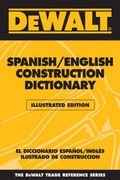 Cover: DeWalt Illustrated Spanish/English Construction Dictionary - Pal Publications, Incorporated