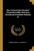 Cover: Der Universitaets-Bereiser Friedrich Gedike Und Sein Bericht an Friedrich Wilhelm Ii. - Wentworth Press