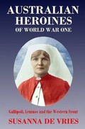 Cover: Australian Heroines of World War One - Pirgos Press