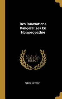 Abbildung von: Des Innovations Dangereuses En Homoeopathie - Creative Media Partners, LLC