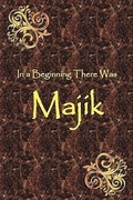 Cover: In a Beginning There Was Majik - J Cross Books