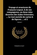 Cover: Voyage et avantures de Fran&ccedil;ois Leguat, & de ses compagnons, en deux isles desertes des Indes Orientales. ... Le tout enrichi de cartes & de figures. ... of 2; Volume 1 - Creative Media Partners, LLC