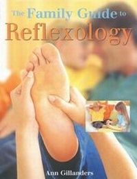 Abbildung von: The Family Guide to Reflexology - Little Brown and Company