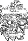 Cover: Nutritional Biochemistry Explained - Alexandra Preston