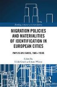 Enlarge image Cover: Migration Policies and Materialities of Identification in European Cities - Routledge