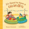 Cover: It's Good to Have a Grandpa - Albert Whitman & Company