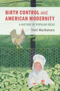 Abbildung von: Birth Control and American Modernity - Cambridge University Press