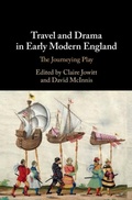 Cover: Travel and Drama in Early Modern England - Cambridge University Press