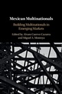 Cover: Mexican Multinationals - Cambridge University Press