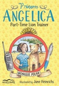 Cover: Princess Angelica, Part Time Lion Tamer - Orca Book Publishers,Canada
