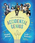 Cover: How to Become an Accidental Genius - Orca Book Publishers,Canada