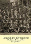 Cover: Llanddulas Remembers: The Local Heroes of War - Llanddulas and Rhyd-y-Foel Remembers