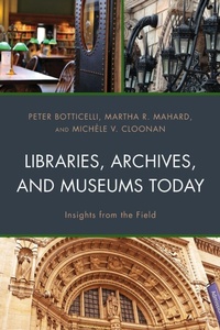 Enlarge image Cover: Libraries, Archives, and Museums Today - Rowman & Littlefield Publishers