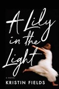 Cover: A Lily in the Light - Lake Union Publishing