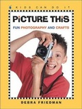 Cover: Picture This - Kids Can Press